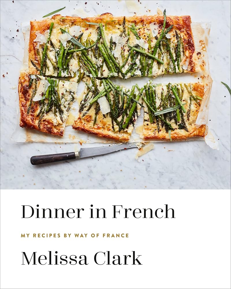 Dinner in French: My Recipes by Way of France: A Cookbook cover image