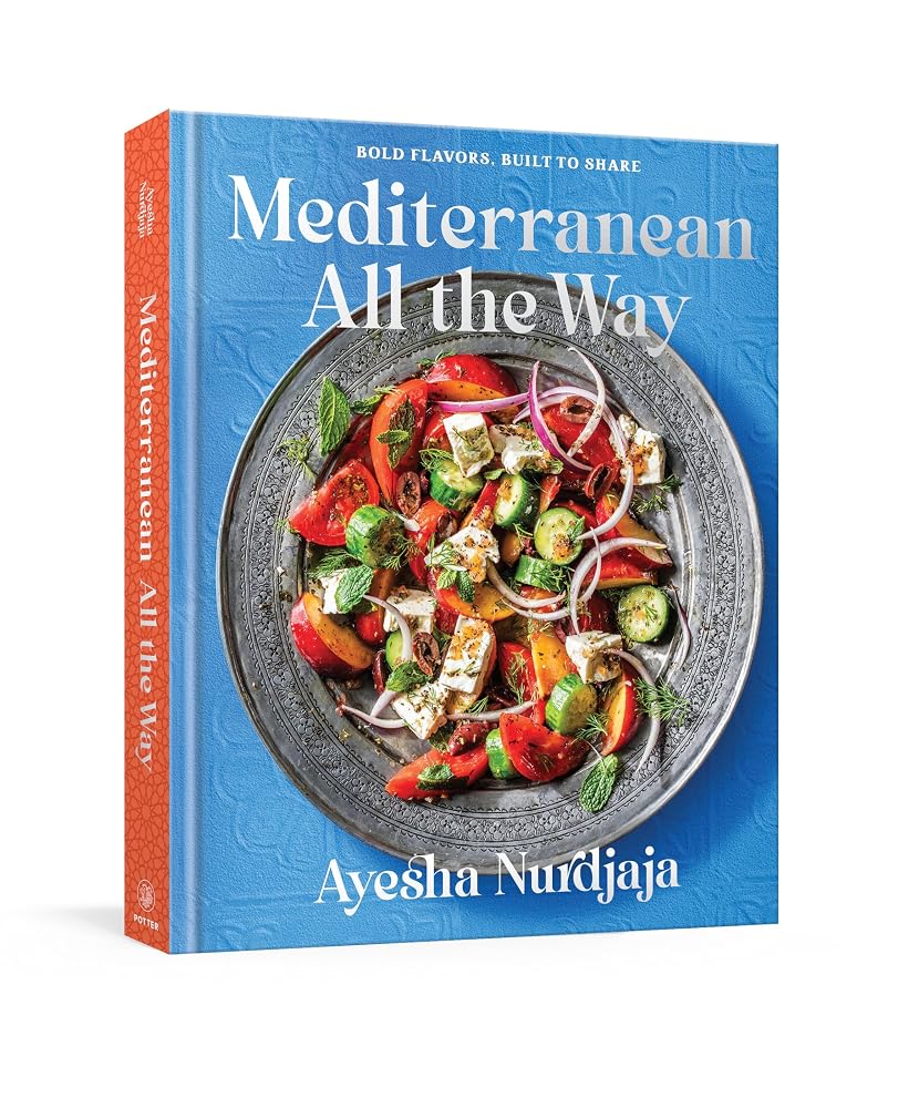 Mediterranean All the Way: Bold Flavors, Built to Share: A Cookbook cover image