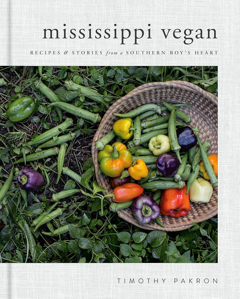 Mississippi Vegan: Recipes and Stories from a Southern Boy's Heart: A Cookbook cover image