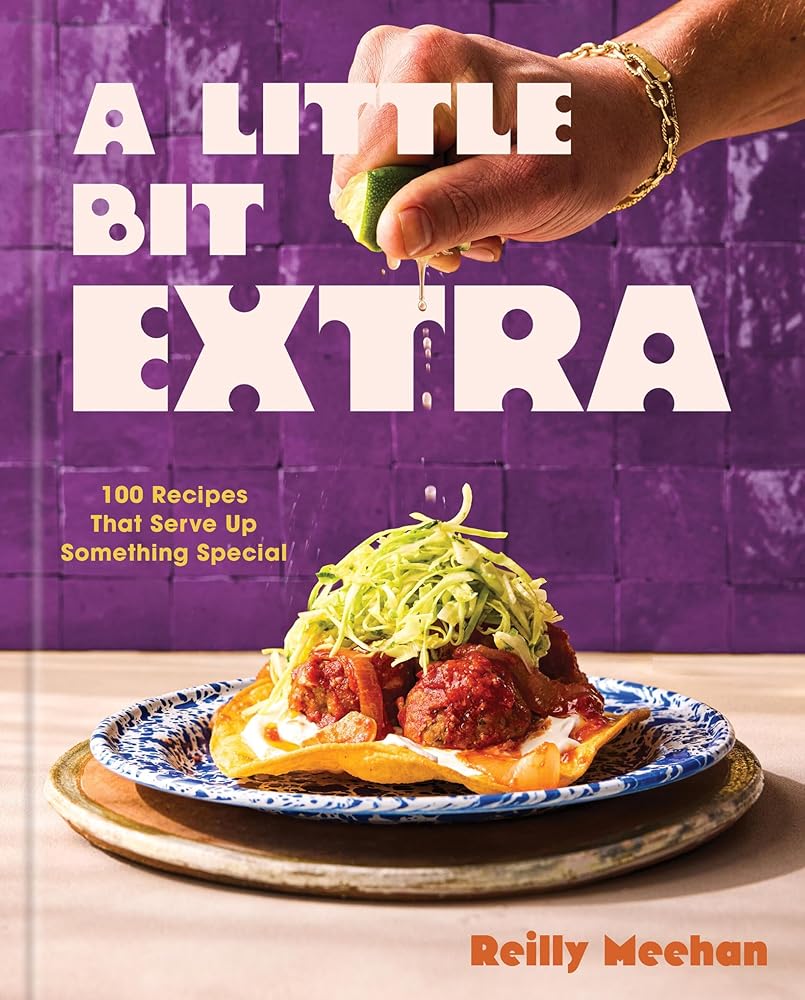 A Little Bit Extra: 100 Recipes That Serve Up Something Special cover image