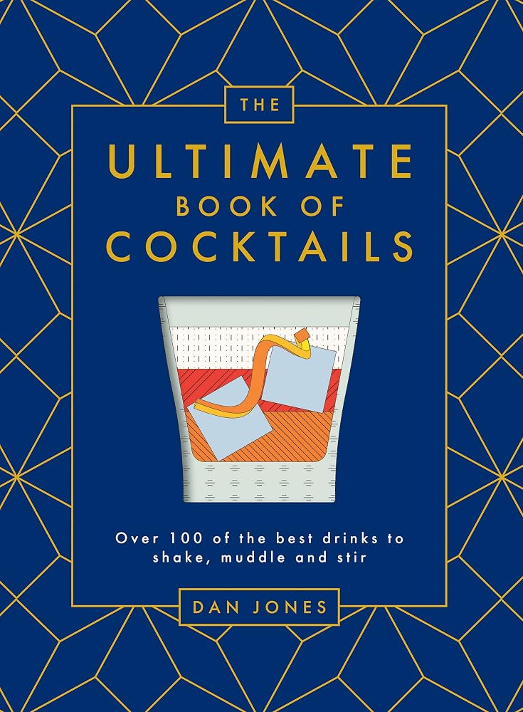 The Ultimate Book of Cocktails: Over 100 of Best Drinks to Shake, Muddle and Stir cover image