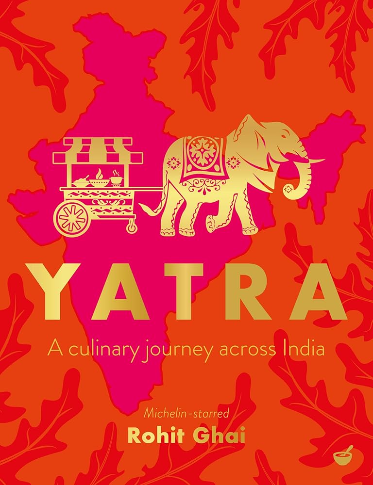 Yatra: A culinary journey across India cover image