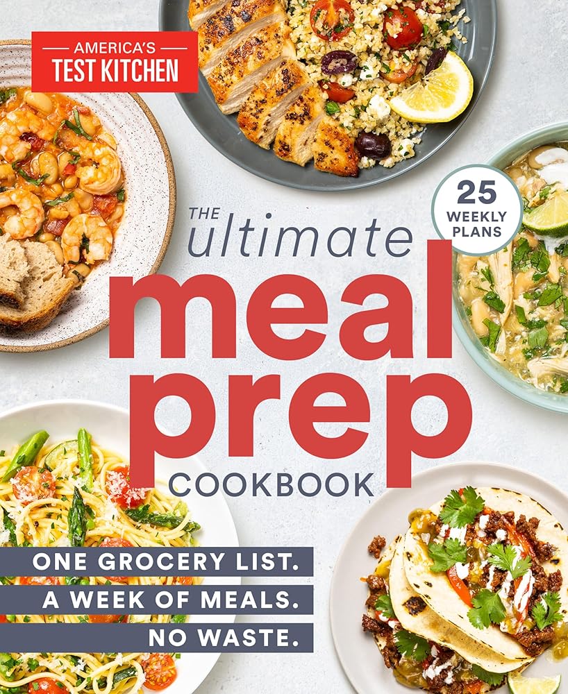 The Ultimate Meal-Prep Cookbook: One Grocery List. A Week of Meals. No Waste. cover image