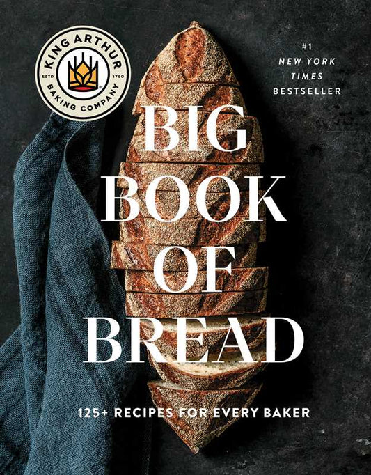 King Arthur Baking Company Big Book of Bread by King Arthur Baking Company: Hardcover; 464 pages / English