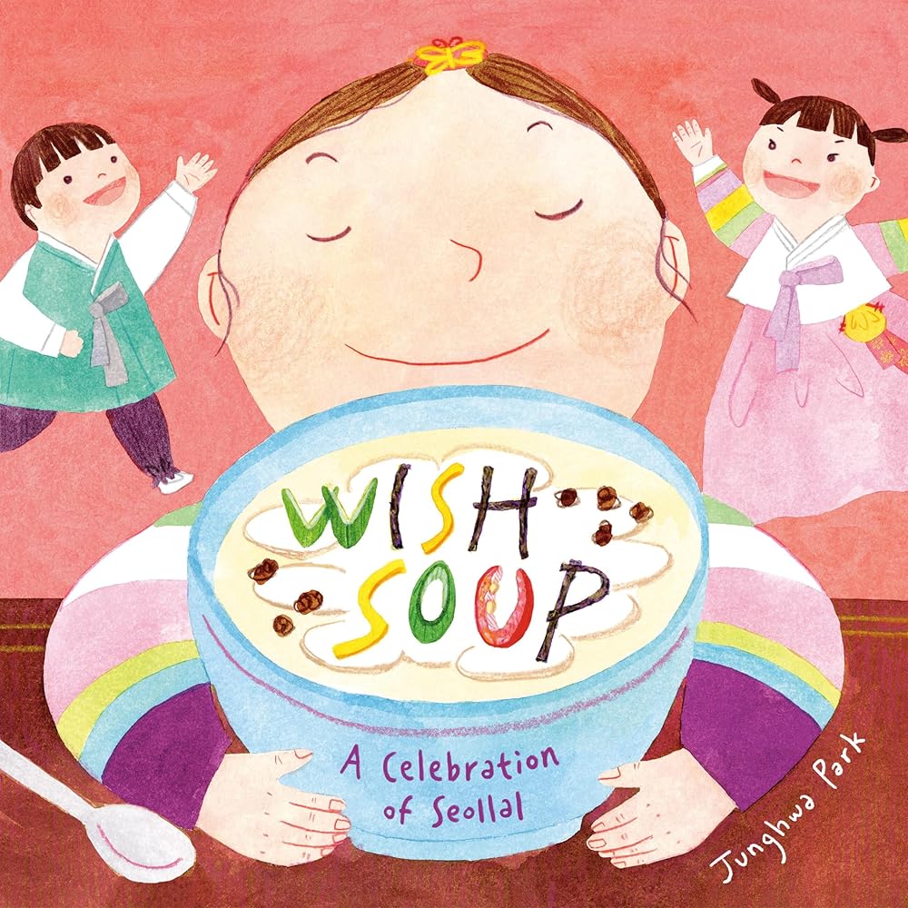 Wish Soup: A Celebration of Seollal cover image