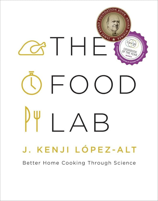 The Food Lab: Better Home Cooking Through Science cover image