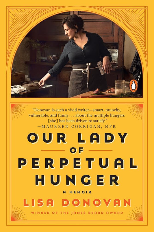 Our Lady of Perpetual Hunger: A Memoir cover image