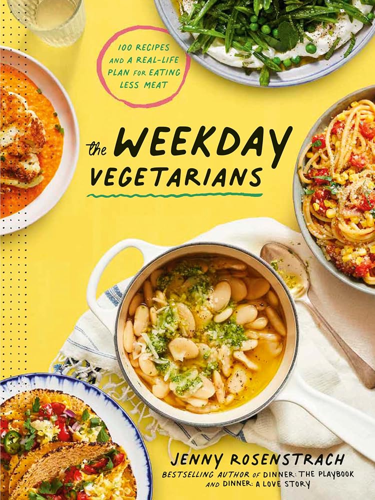 The Weekday Vegetarians: 100 Recipes and a Real-Life Plan for Eating Less Meat: A Cookbook cover image