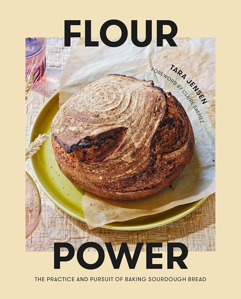 Flour Power: The Practice and Pursuit of Baking Sourdough Bread cover image