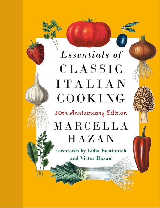 Essentials of Classic Italian Cooking: 30th Anniversary Edition: A Cookbook cover image