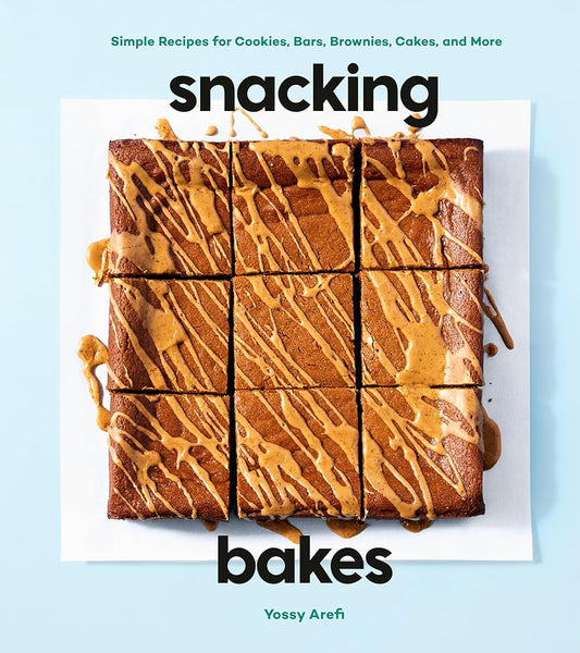 Snacking Bakes: Simple Recipes for Cookies, Bars, Brownies, Cakes, and More cover image