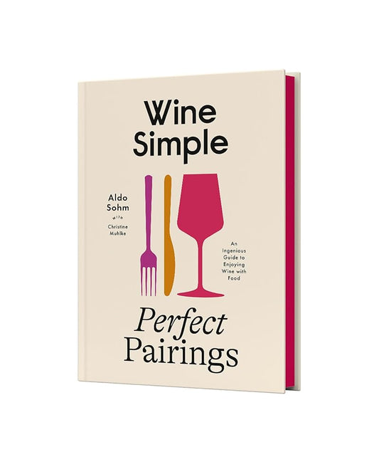 Wine Simple: Perfect Pairings: An Ingenious Guide to Enjoying Wine with Food cover image