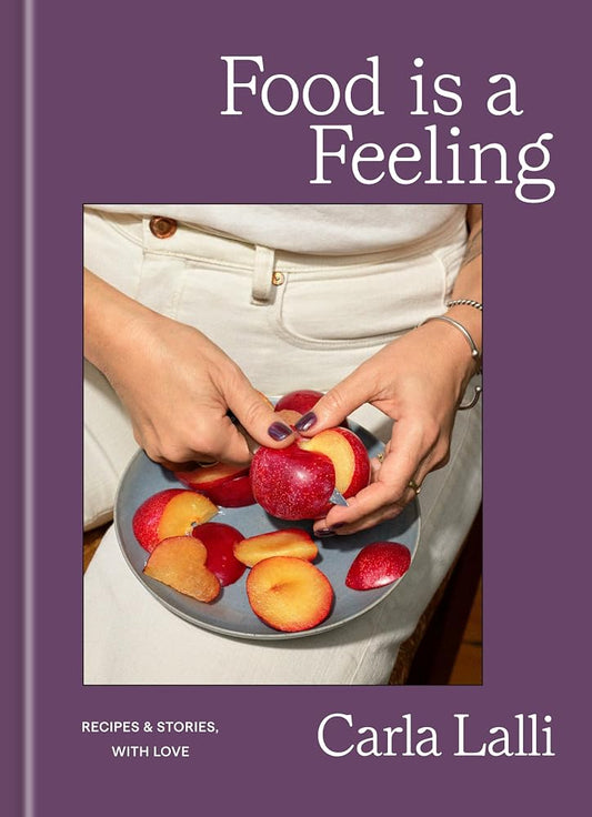 Food is a Feeling: Recipes & Stories, with Love cover image