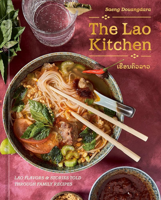 The Lao Kitchen: Lao Flavors and Stories Told Through Family Recipes cover image