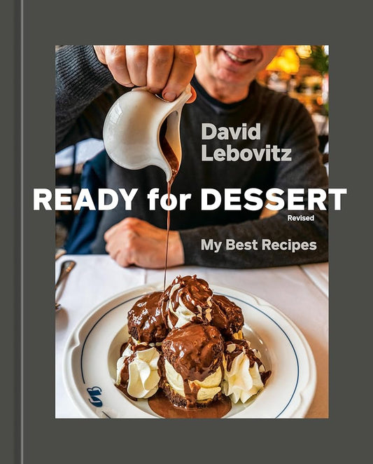 Ready for Dessert, Revised: My Best Recipes [A Baking Book] cover image