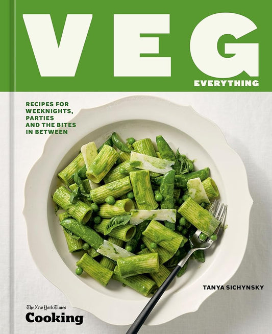 Veg Everything: Recipes for Weeknights, Parties and the Bites in Between [A Vegetarian Cookbook] cover image