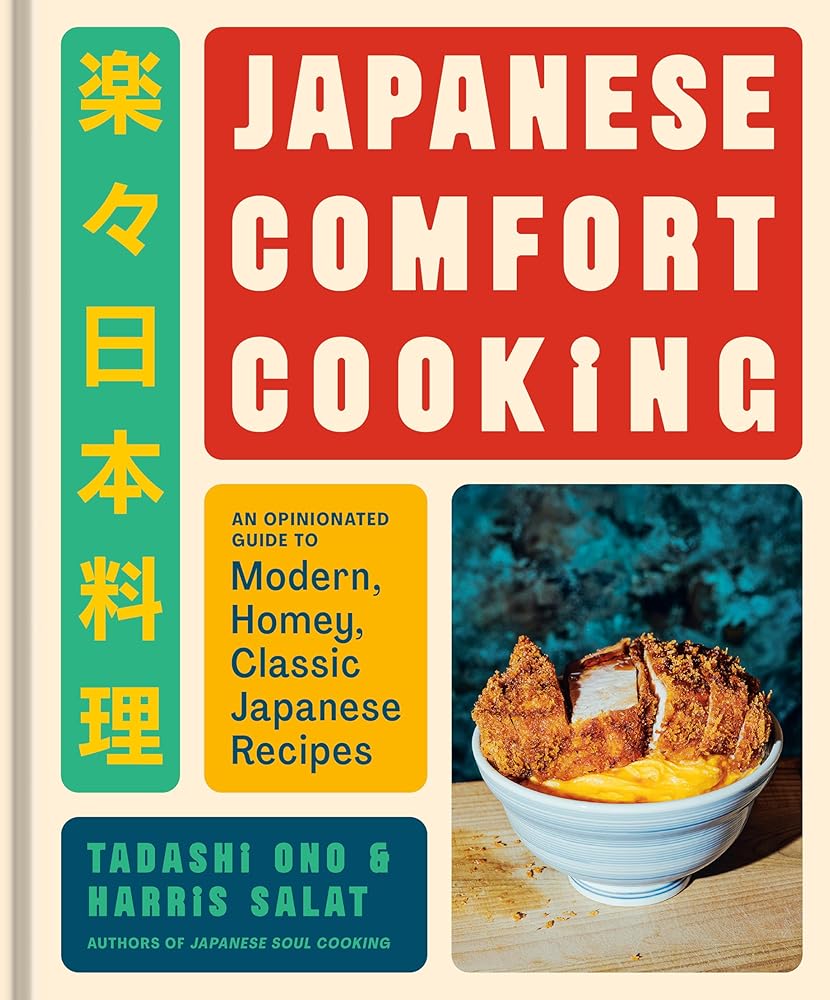 Japanese Comfort Cooking: An Opinionated Guide to Modern, Homey, Classic Japanese Recipes cover image