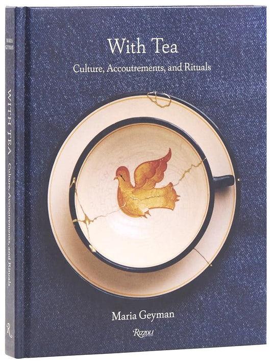 With Tea: Culture, Accoutrements, and Rituals cover image