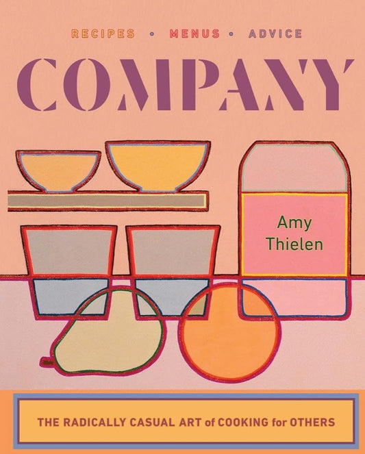 Company: The Radically Casual Art of Cooking for Others cover image