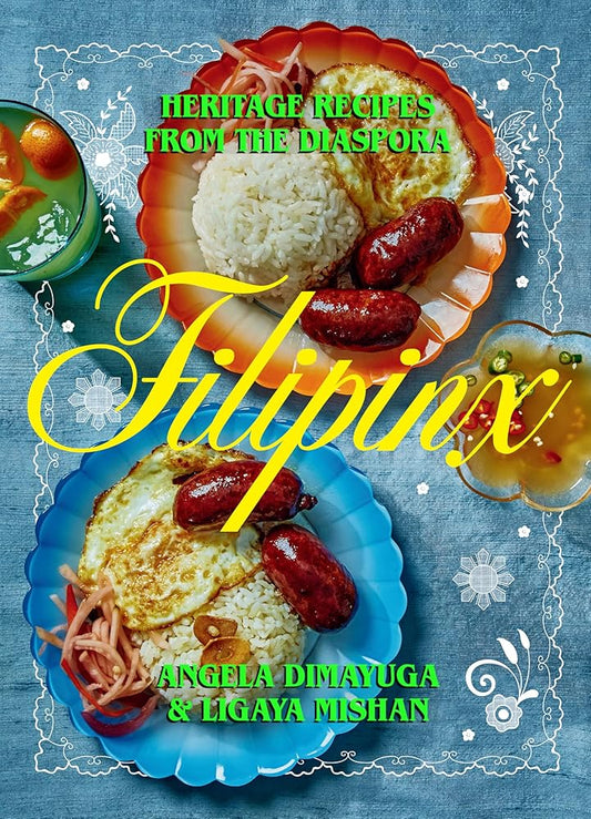 Filipinx: Heritage Recipes from the Diaspora cover image