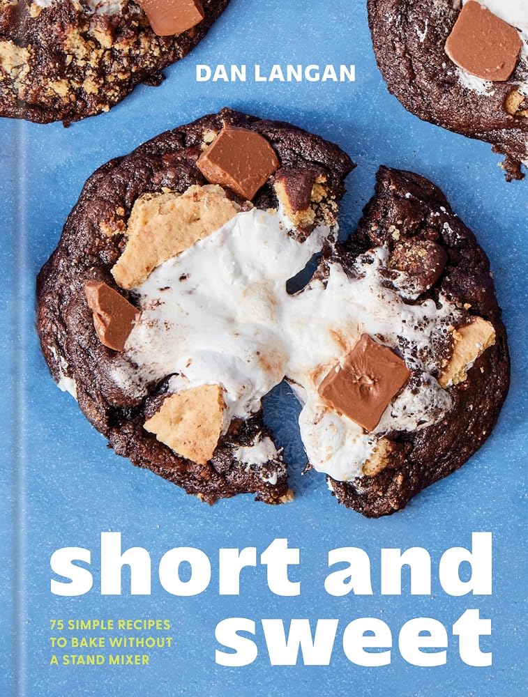 Short and Sweet: 75 Simple Recipes to Bake Without a Stand Mixer cover image
