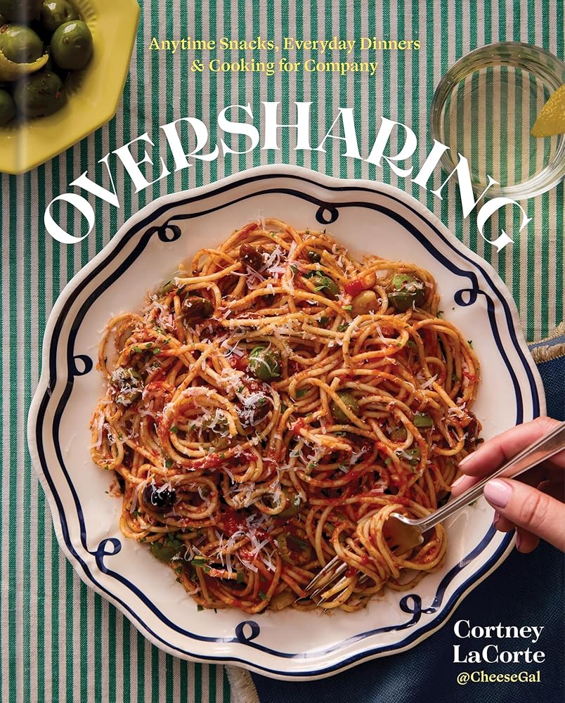 Oversharing: Anytime Snacks, Everyday Dinners, and Cooking for Company cover image