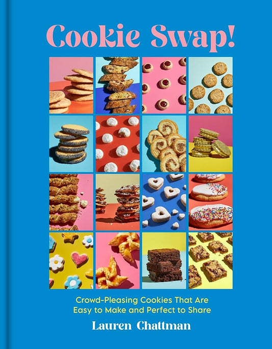 Cookie Swap!: Crowd-Pleasing Cookies That Are Easy to Make and Perfect to Share cover image