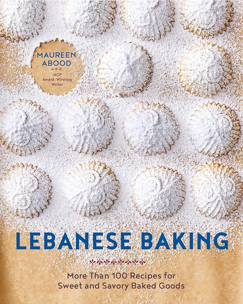 Lebanese Baking: More Than 100 Recipes for Sweet and Savory Baked Goods cover image