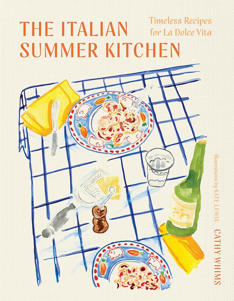 The Italian Summer Kitchen: Timeless Recipes for La Dolce Vita cover image
