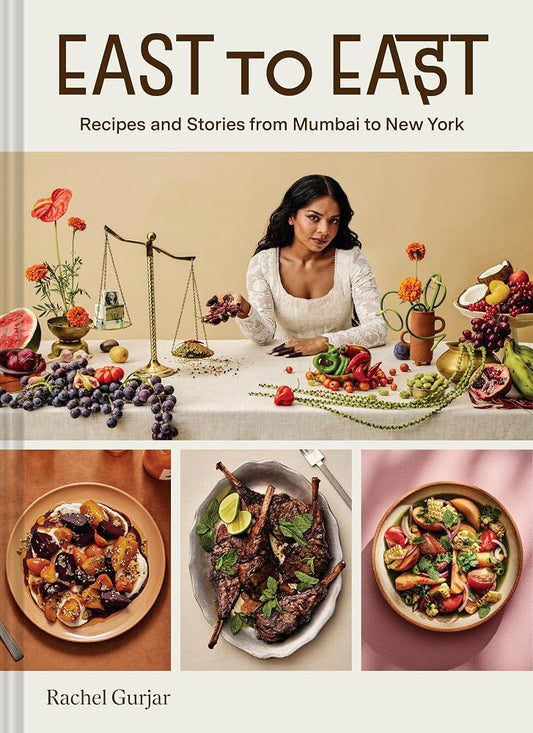 East to East: Recipes and Stories from Mumbai to New York cover image