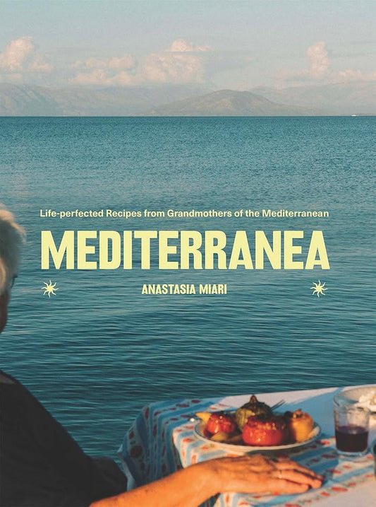 Mediterranea: Life-perfected Recipes from Grandmothers of the Med cover image
