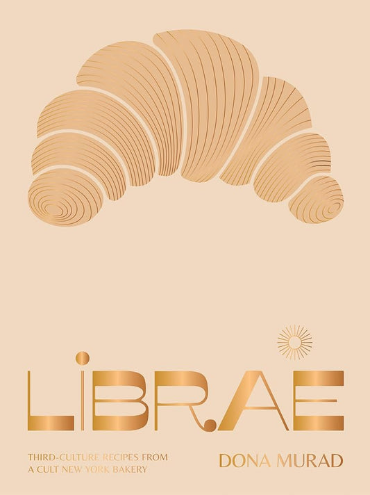 Librae: Third-culture Recipes from a Cult New York Bakery cover image