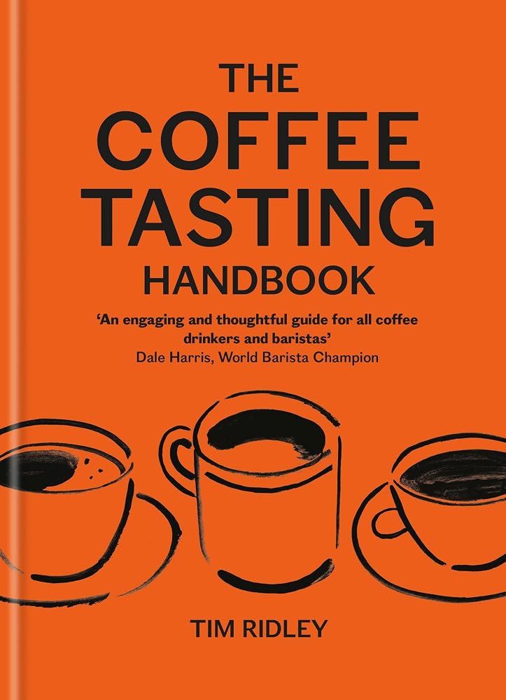 The Coffee Tasting Handbook: A Toolkit for Tasting Your Cup cover image