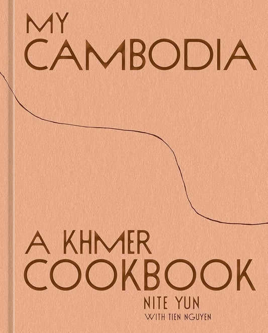 My Cambodia: A Khmer Cookbook cover image