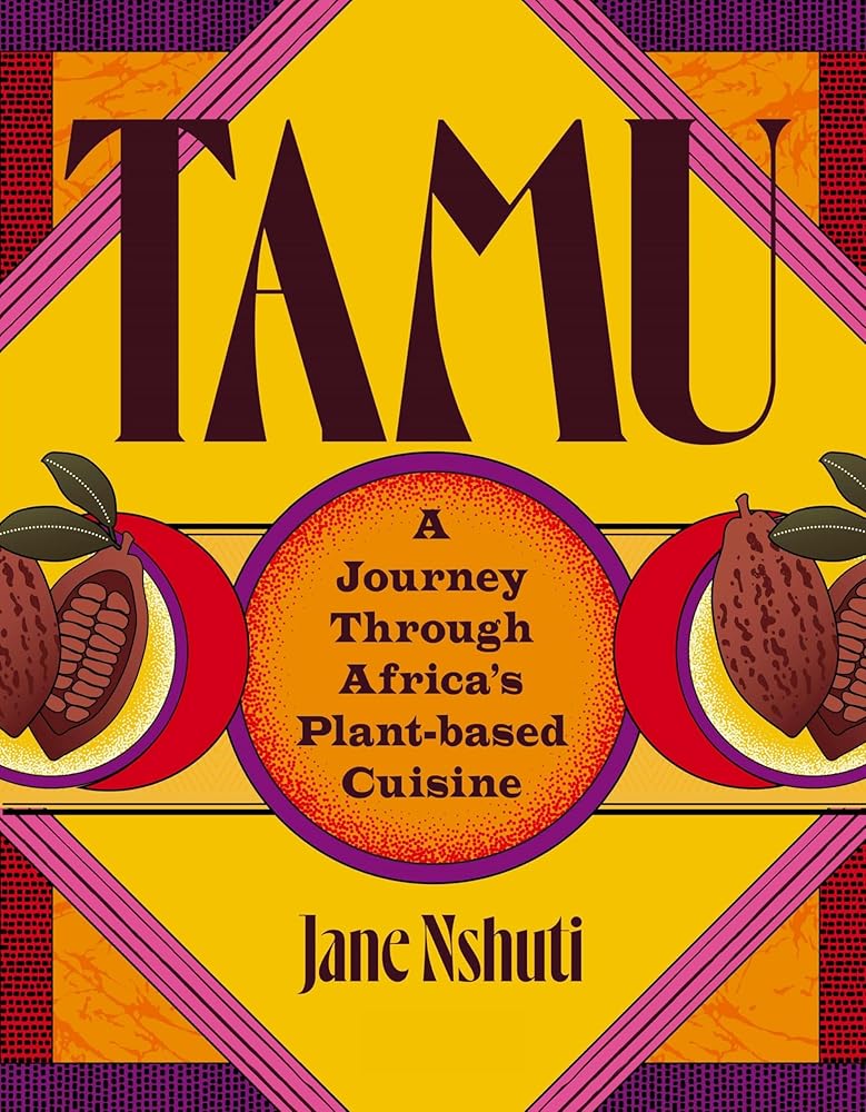 Tamu: A Journey Through Africa's Plant-based Cuisine cover image