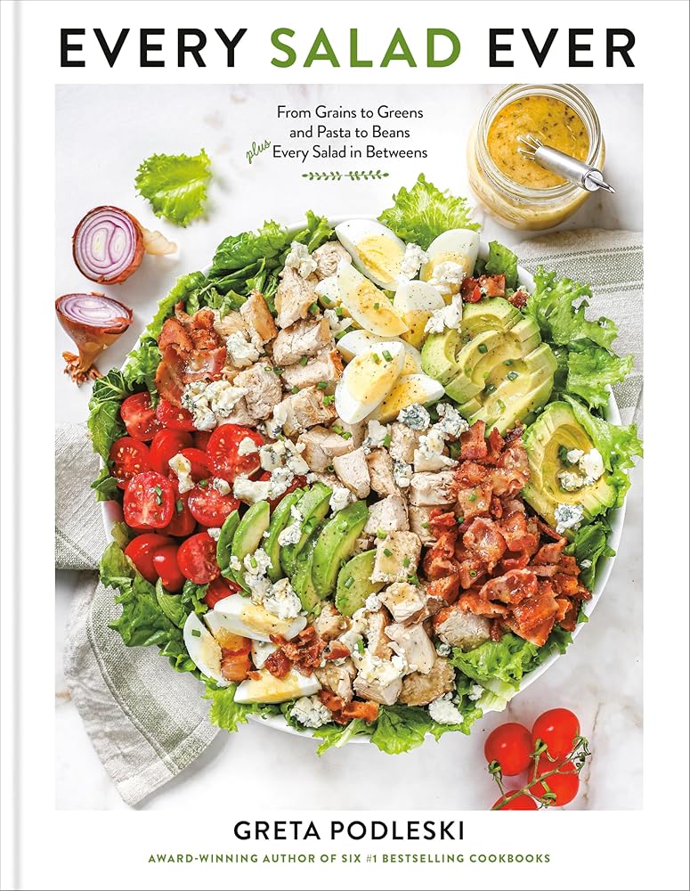 Every Salad Ever: From Grains to Greens and Pasta to Beans Plus Every Salad in Betweens cover image