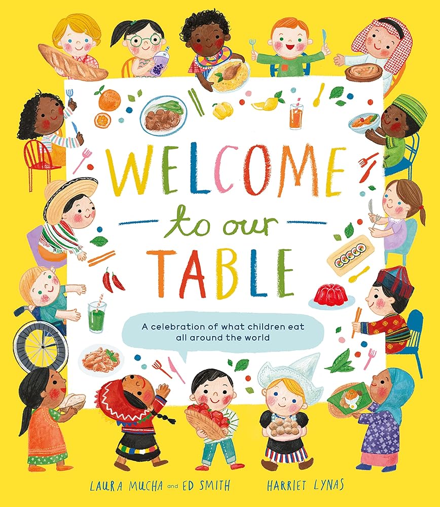 Welcome to Our Table: A Celebration of What Children Eat Everywhere cover image