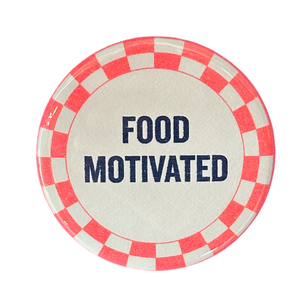 Food Motivated Button