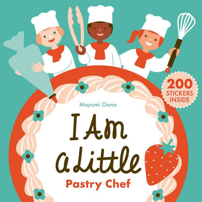 I Am a Little Pastry Chef (Careers for Kids) by: Novelty; 30 pages / English